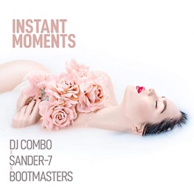 DJ COMBO X SANDER-7 X BOOTMASTERS - INSTANT MOMENTS